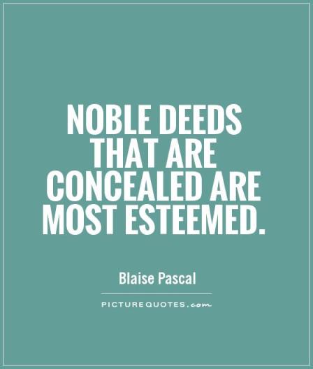 noble-deeds-that-are-concealed-are-most-esteemed-quote-1.jpg